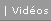 Vid�os