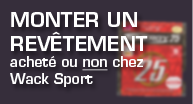 MONTER un revtement achet ou non chez Wack Sport
